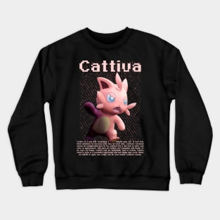 Cattiva Crewneck Sweatshirt